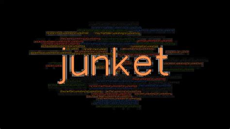 whats a junket|JUNKET Definition & Meaning .